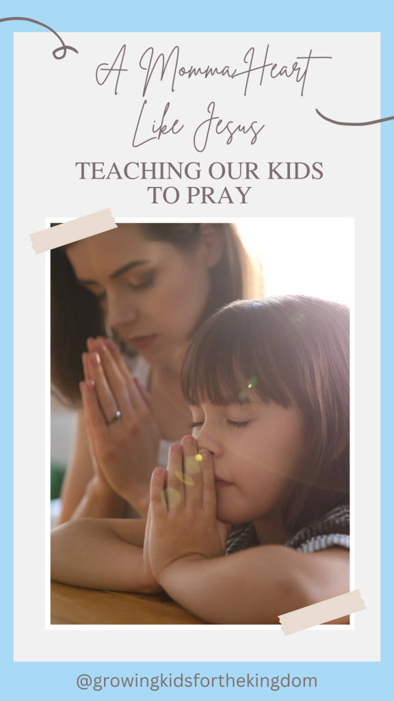 Teaching Our Kids to Pray